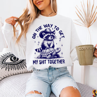 Funny Raccoon Hoodie, On The Way To Get My Shit Together Shirt, Cowboy Raccoon Sweatshirt, Cute Animal Graphic Tee, Gag Gift for Her